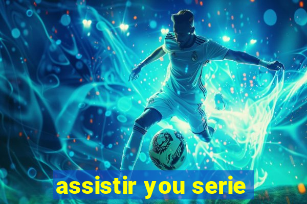 assistir you serie